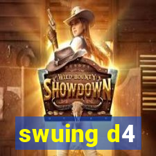 swuing d4